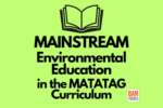 Mainstream Environmental Education in the MATATAG Curriculum